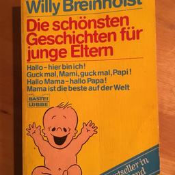 Verkaufe „Die schönsten Geschichten für junge Eltern“ von Willy Breinholst.
4 Bestseller in einem Band
Darin enthalten:
- „Hallo hier bin ich!“
- „Guck mal Mami, guck mal Papi!“
- „Hallo Mama - Hallo Papa!“
- „Mama ist die beste auf der Welt!“

Bitte beachten Sie auch meine weiteren Anzeigen
