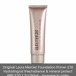 Laura Mercier Foundation Primer is a lightweight, creamy gel meant to be used prior to foundation, creating an invisible layer that acts as a buffer to outside elements.
This colorless gel leaves makeup looking fresh and colour-true the entire day. Vitamins A, C and E act as antioxidants that protect the skin from harmful, aging effects of the environment.
Ideal for normal and combination skin types.

RRP £30 1.7 oz/50ml
You pay £18 only
PLEASE NOTE THIS IS A SET PRICE WITH FREE P&P
NO OFFERS