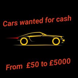 Cars wanted for cash dead or alive 
None runners pick up  same day 
Instant  cash