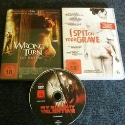 Wrong turn 3 
I spit on your grave 
My  bloody Valentine  (nur  dvd  ohne  cover)