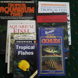 Hi I have a mix of TROPICAL and Malawi BOOKS all sold together used but good condition on how to keep fish with many pictures and helpful advice 7 BOOKS
1
Observers TROPICAL fish
2 care of Malawi cichlids
3 aquarium fish
4 encylopedia aquarium fish
5 bumper guide cichlids
6 cichlids of East Africa
7 popular TROPICAL fish
Ideal present for someone KEEPING fish or wanting to learn how to keep...