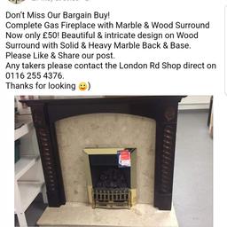 Don't Miss Our Bargain Buy!
Complete Gas Fireplace With Marble & Wood Surround Now only £50! Beautiful & Intricate Design on wood Surround with Solid & heavy marble back & base. collection only please from sue ryder 60 London road LE2 0QD