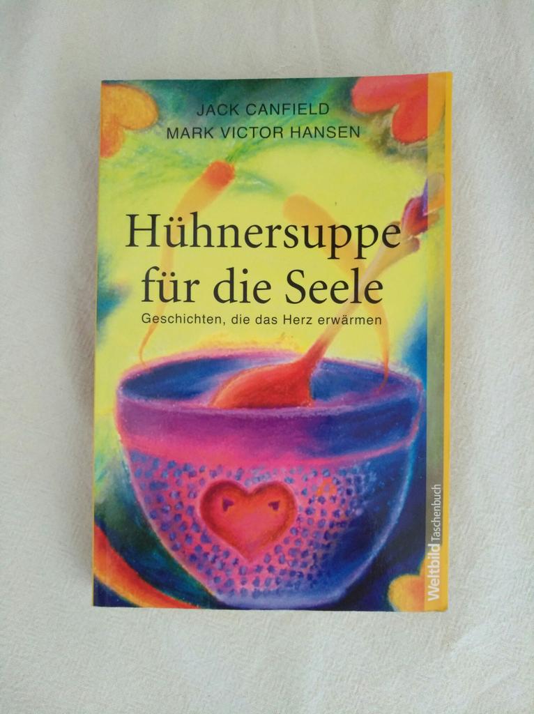 Jack Canfield: Hühnersuppe für die Seele in 8020 Graz für 3,50 € zum ...