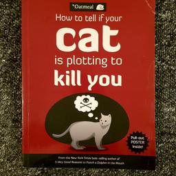"How To Tell If Your Cat Is Plotting To Kill You." This is a really fun book for any cat owner or lover, purrfect for a Christmas gift! 🐱 (sorry I couldn't resist!). In practically perfect condition other than the small fold in the top right corner of the front cover (as shown in picture).

Pick up from CH42 near Borough Road, or I can mail for additional postage fee. Offers welcome! 😊