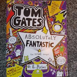 Perfect condition, has never been read. Tom Gates is Absolutely Fantastic book. Payment on collection.