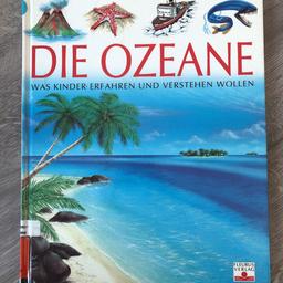 ~Sachbuch
~die Ozeane- was Kinder erfahren und verstehen wollen
~außen leichte Gebrauchsspuren 
~27 Seiten