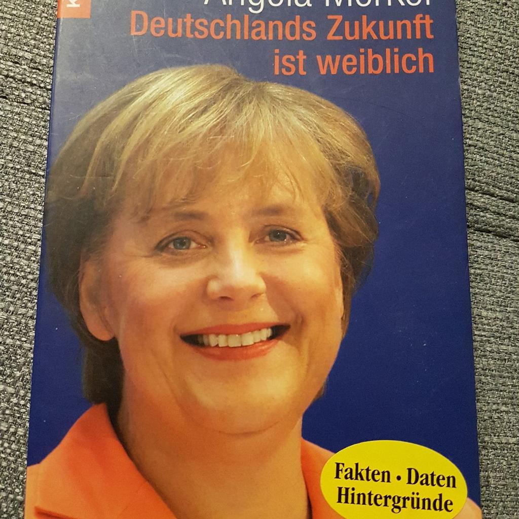 Angela Merkel Deutschlands Zukunft ist weiblich, Taschenbuch mit 206 Seiten und mehreren Bildern drin. Versand 1,90 Euro als Büchersendung.