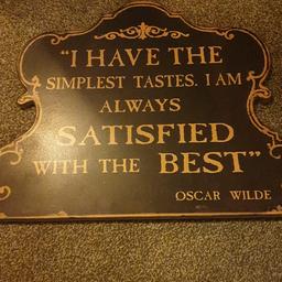 This is a large home hanging plaque with an Oscar Wilde quote on. In excellent condition