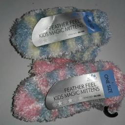 total 6 one size Feather feel kids magic mittens blue,pink
3 for £1.Collection only