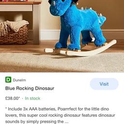 Rocking dinosaur by Dunelm. In to 3years. Gorgeous toy as new sadly outgrown. You can press the horn and it makes dinosaur sounds. Great Xmas or birthday present. Message me with any questions