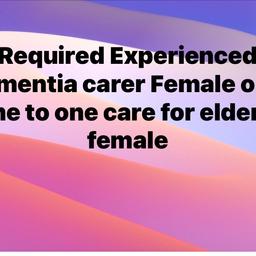 Cash in hand job 
Part time female only 
Experienced in dementia Alzheimer’s or Parkinson’s 
Message for details