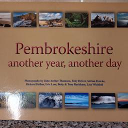 PEMBROKESHIRE ANOTHER YEAR ANOTHER DAY PHOTOGRAPH AND INDEX BOOK
A SUCCESOR VOLUME TO PEMBROKSHIRE A YEAR AND A DAY 
THIS BOOK INCLUDES THE WORK OF 8 LOCAL PHOTOGRATHERS WHOSE IMAGES CAPTURE THE COUNTRY IN MANY MOODS AND WEATHER CONDITIONS THROUGH ALL THE SEASONS OF THE YEAR AND THE HOURS OF THE DAY
SUBJECTS ARE STRECHES OF COASTLINE, HISTORIC SITES, THE PRISELI HILLS,THE GWAUN VALLY,TYCANOL AND PENGELLI WOODS AND FLORA AND FUNA SOME BELOW THE SURFACE OF THE SEA
THE QUALITY OF THE PHOTOS IS UNDENIABLE AND DESERVE A LONG LINGERING LOOK
AS A GROOP THEY PRESENT A MOVING POTRAI OF A BUTIFUL COUNTRY
115 PAGES
