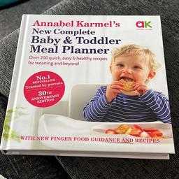 Annabel Karmel’s new compete baby and toddler meal planner 
Over 200 quick, easy and healthy recipes for weaning and beyond 
No.1 bestseller 
COLLECTION ONLY