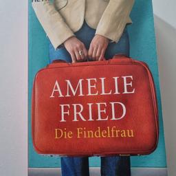 Ich verkaufe ein Taschenbuch von Amelie Fried - Die Findelfrau! Erstmals als Taschenbuch!