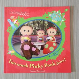 In the Night Garden: Too Much Pinky Ponk Juice!
A charming storybook written by In the Night Garden creator, Andy Davenport. Find out what happens when someone drinks a bit too much Pinky Ponk juice! Perfect for 2-4 year olds
BRAND NEW BOOK 
Collect Kings Heath Birmingham 13