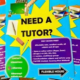 Home and Online Tuition | KS1, KS2, KS3, 11+ SATs | Affordable rates | Outstanding Tutors I School Holidays/Term Time/Weekends and Evenings (Team/Zoom/Home visits) I 1/1 and Group Sessions

Affordable rates
Flexible hours
FULL Enhanced DBS checked
Experienced and qualified teachers
Large groups/ small groups and 1-1 tuition
Group family sessions

Does your child need some help to improve their English, maths or science? Give your child a brighter future
- We are a group of qualified teachers who have worked in many outstanding primary schools in a range of localities where children have varied needs
- Experience in SEND schools working with children with a range of needs along the spectrum
- Full DBS checked, on the update service along with 5+ years experience in teaching and learning
-Both male and female tutors available
- Maths, English, science, foundation subjects, SATs, 11+ revision
- Experience of the National Curriculum Years 3-7 and 5-11
- Experience in KS1 and KS2 SATS TESTS