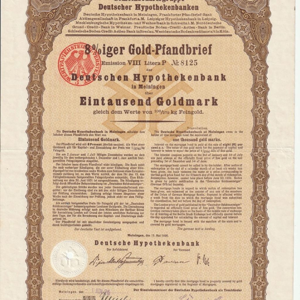 4% Hypotheken Pfandbrief 1000 Reichsmark von 1940
8% Gold Pfandbrief 1000 Goldmark von 1926
7% Ostpreussischer Goldpfandbrief 1000 Goldmark von 1927
4 1/2% Schlesischer Pfandbrief 100 Reichsmark von 1940
4% Kommunal Anleihe/Schuldverschreibung 1000 Reichsmark von 1942

Dokumente wurden eingescannt. Zustand ist den Bildern zu entnehmen

Pro Dokument 10 Euro

Wir sind ein NICHTRAUCHERHALT

Briefversand unversichert 1,70 Euro
Warenversand unversichert 2,- Euro
Paket versichert 4,50 Euro

Bitte stellen Sie ihre Fragen vor dem Kauf

Privatverkauf ohne Rückgabe
