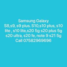 The following Phones are available; 
Unlocked and in excellent condition 
Will also provide warranty and receipt

Please call 07582969696

Samsung a5 £65
Samsung s6 £65
Samsung J3 £60
Samstag s7 32gb £70
Samsung s8 £105
Samsung s9 64gb £110
Samsung s9 plus 128gb £130
Samsung s10 128gb £145 
Samsung s10 5g 256gb £190
Samsung s10 plus £175 128gb
Samsung s10 lite 128gb £140
Samsung s20 5g 128gb £185
Samsung s20 Ultra 5g 128gb £265
Samsung s20 plus 5g 128gb £205
Samsung s20 FE 5g 128gb £165
Samsung Galaxy s21 5g 128gb £225
Samsung Galaxy note 9 128gb £145
Samsung note 10 plus  5g 256gb £240
Samsung Galaxy note 10 256gb £190
Samsung Galaxy note 20 ultra 256gb £370
Samsung Galaxy z flip 3 5g 128gb £275
Samsung Galaxy z fold 3 5g 256gb £475