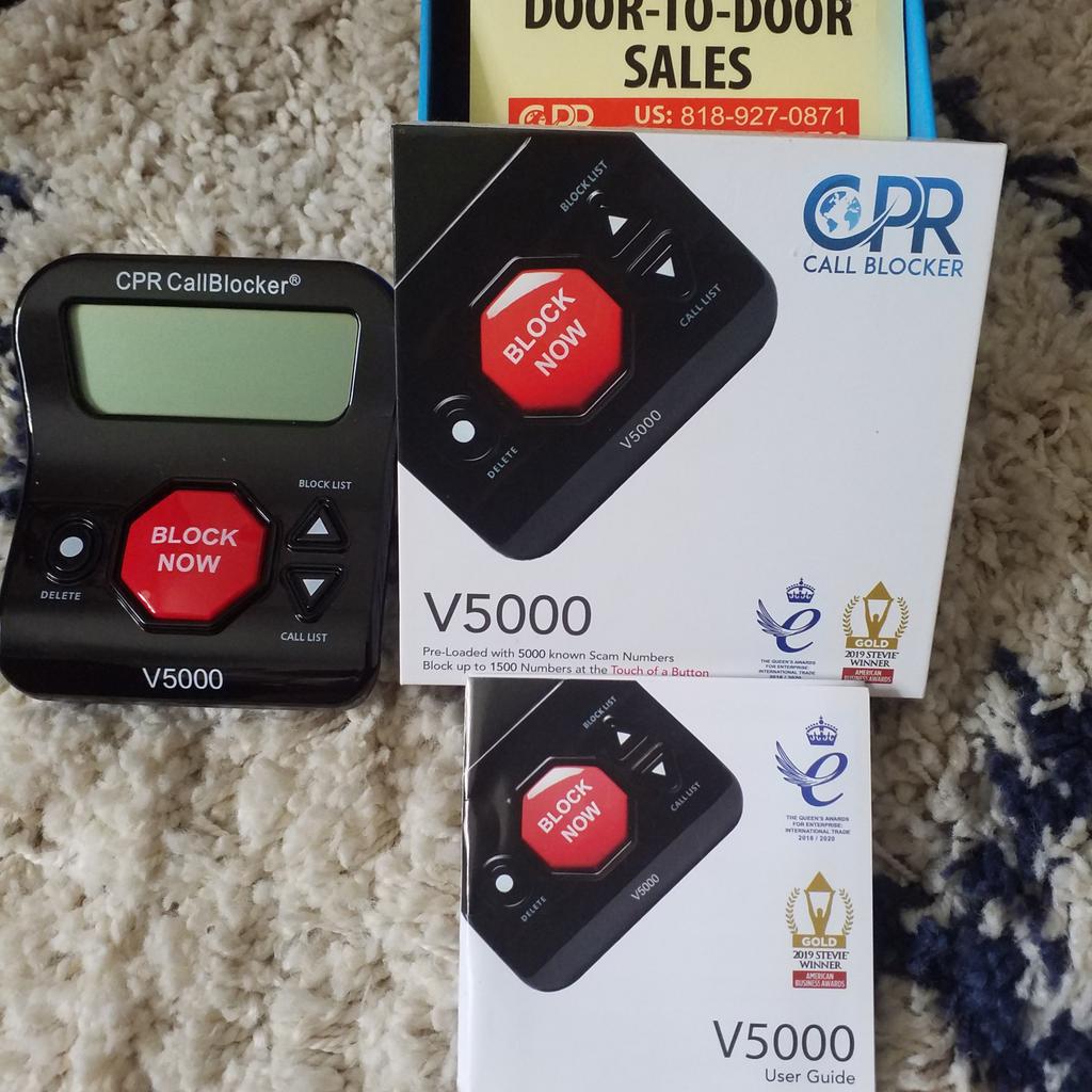 CPR CALL BLOCKER!! .. V5000!! .. BRAND NEW!! ... STOP ALL THOSE UNWANTED CALLS AT THE TOUCH OF A BUTTON!! .. FOR USE ON ALL LAND LINES!! .. AND WITH ALL COMPANIES .. IE BT/VIRGIN/SKY/PLUSNET!! ..ETC!! .. NEED A CALLER DISPLAY!! ..FROM YOUR SUBSCRIBER .. OR IF U ALREADY HAVE ONE!! .. JUST PLUG IT IN!! .. STOP THOSE UNSOLICITED CALLS!! .. WITHHELD NUMBERS!! .. MOBILES!! .. CANVASSERS!! .. ALL THOSE THEY SAY (YOU HAVE HAD MONEY TOOK OUT OF YOUR BANK PRESS 1 FOR THIS ETC!!) .. (YOUR COMPUTER AS A VIRUS!!) .. U KNOW THE ONES ETC ETC!! .. ONCE BLOCKED THEY REMAIN BLOCKED FOR GOOD!! .. JUST KEEP UPDATING AT THE TOUCH OF THE RED BUTTON!! .. EVEN IF U ANSWER AND ITS ONE OF THOSE CALLS JUST HIT THE RED BUTTON!! .. AND BLOCK IT!! ... ONE OF THE BEST ON MARKET!! .. VOTED IN THE TOP 3 OUT OF 10!! .. WE HAVE THIS ONE AND IT DOES WORK!!! .. COST OVER £80 .. COMES COMPLETE WITH ALL THE CABLES TO CONNECT!! .. COMES FROM SMOKE FREE HOME!! .. BUYER COLLECTS OR COULD DELIVER LOCALLY FOR A SMALL FEE!!
