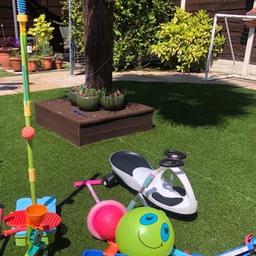 Selection of outdoor toys. Scooter. Ride on Self drive bug. Swing ball (could do with a new ball). Pogo stick. Pull along cart. Water wheel (works well with sand). 2 hoola hoops. 1 small 2 big. Space hoppa

My grandchildren have now outgrown them. But they are still in good working order