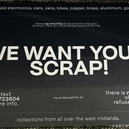 We want all your scrap metals