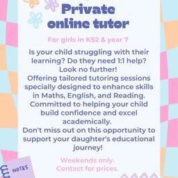 Hello, 
My name is Miss T and I offer private online tuition for girls in KS2 and year 7. As these sessions are online they can be given within the comfort of your own homes. The 1:1 sessions can be provided in any of the subjects from English, Reading and Maths. Watch your daughter’s confidence grow as she becomes specialised in her subjects. These sessions are helpful for those pupils who may not have done so well in their SATs as I will identify gaps and bridge the gap where needed. I will use bespoke resources to help cater for your child’s need. Please bear in mind there will be a £10 admission fee taken the first time alongside the cost of the session. Thank you for taking the time to read this!