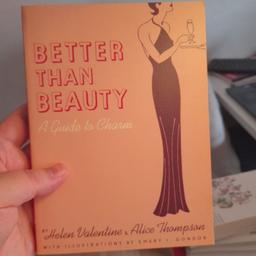 ■ PRICE: £5

■ CONDITION: GREAT - USED

■ INFO:
▪ Title: Better Than Beauty: A Guide to Charm
▪ Authors: Helen Valentine & Alice Thompson 
▪ Paperback
▪ 164 pages
▪ Published around 2002
▪ Dimensions (approx): 14cm x 19m x 1.5cm
▪ Purchased for £10+

■ IMPORTANT:
▪ I have other etiquette/fashion books available
▪ Selling as they were my mum's but she passed away + moving house/downsizing
▪ Cash on collection is preferred [Manchester - M34 5PZ], but postage is also available

---

Tags: Gorton Ashton Denton Openshaw Droylsden Audenshaw hyde tameside salford ancoats stockport bolton reddish oldham fallowfield trafford bury cheshire longsight worsley fashion books etiquette book beauty books elegance hardcover author fashion design
