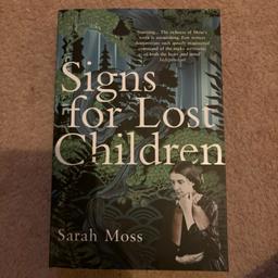 Signs for Lost Children book by Sarah Moss
Fiction
Originally £8.99
Excellent condition 
Bargain 
Bundle discounts available 
Synopsis:
Only weeks into their marriage a young couple embark on a six-month period of separation. Tom Cavendish goes to Japan to build lighthouses and his wife Ally, Doctor Moberley-Cavendish, stays and works at the Truro asylum. As Ally plunges into the institutional politics of mental health, Tom navigates the social and professional nuances of late 19th century Japan., With her unique blend of emotional insight and intellectual profundity, Sarah Moss builds a novel in two parts from Falmouth to Tokyo, two maps of absence; from Manchester to Kyoto, two distinct but conjoined portraits of loneliness and determination. An exquisite continuation of the story of Bodies of Light, Signs for Lost Children will amaze Sarah Moss's many fans

ISBN 9781847089137