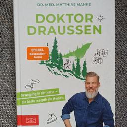 Verkaufe hier das Buch Doktor Draußen von
Dr. med. Matthias Manke
Das Buch ist in sehr gutem Zustand.

Bei Interesse bitte E-Mail.
Da Privatverkauf keine Garantie oder Rücknahme.

zzgl.Versand