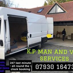 You  can call us anytime for a quote,

https://nextdoor.co.uk/pages/paul-man-and-van-london-gb-eng/?recommend=1

07930164731

Or you can text us these details to get a free quote for a Removal van.

*Fully insured 

Goods in transit & public liability 

date & time : 

pick up Address: 

drop off Address: 

stairs Or lift involved ? 

Help needed: 

one man-

two man-

Three man-

self load-

About our team.. 

We are fit and ready to go. Extremely reliable and flexible. Friendly. 

We hold a waste carrier card 

We can guarantee the cheapest price

🔴You will not be hit with any hidden charges 

We work round the clock ⏰ 24/7 

We carry out weekday and weekend work based on your requirements. 

We take last minute bookings. 

NO JOB IS TO BIG OR SMALL!

Please note some of the services we have to offer 

🔸 removals 

 🔹same day collections from

 Ikea, Argos, b&q

 🔸 flat pack building 

 🔹Unwanted waste removal and disposal ( with video of your items being disposed for your peace