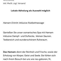Hey, verkaufe hier meinen Hamam Gutschein (Mathilden hamam in München ) 
2 x Eintritt mit Rubbelmassage. 
Gutschein ist übertragbar. 

Gesamtwert:210 Euro!