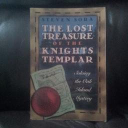 THE LOST TREASURE OF THE KNIGHTS TEMPLAR - SOLVING THE OAK ISLAND MYSTERY. PAPERBACK BOOK. (CASH ON COLLECTION ONLY, FROM CLEVELEYS).