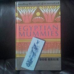 EGYPTIAN MUMMIES - UNRAVELING THE SECRETS OF AN ANCIENT ART. HARDBACK BOOK. (CASH ON COLLECTION ONLY, FROM CLEVELEYS).