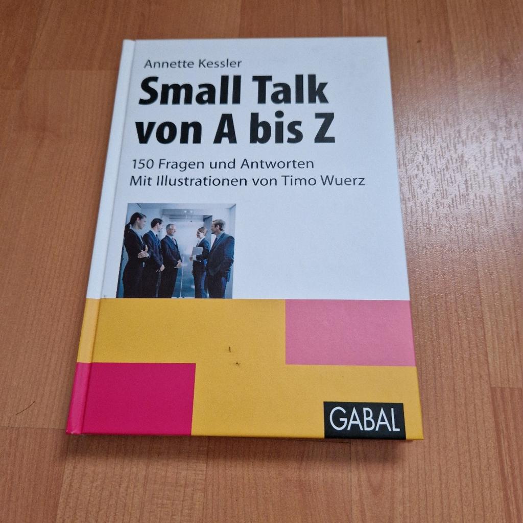 Small Talk von A bis Z: 150 Fragen und Antworten - Mit Illustrationen von Timo W