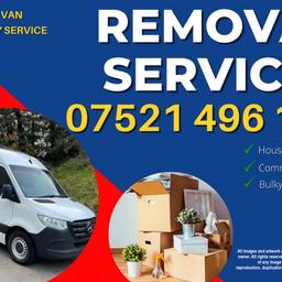MAN AND VAN REMOVALS 

CALL / TEXT 07521 496146
