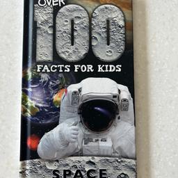 Books 
Brand-new hardback copy 
SPACE 
OVER 100 FACTS FOR KIDS ABOUT SPACE   
HOW LONG WOULD IT TAKE TO DRIVE TO THE MOON? 
HOW DO ASTRONAUTS STAY ALIVE IN SPACE ?
What happens when a star dies? 
To all these questions and more with over 100 mind blowing facts about our universe from the solar system to the depths of space   
Retail price £4:99 
Listed on multiple sites from a smoke, free pet free home