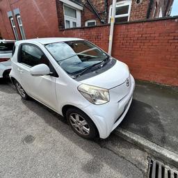 Toyota IQ 2010 great car. Drives amazing
79000 miles. No road tax
£2350 Ono comes with 3 keys great first time call
