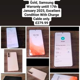 Samsung S22 plus 5G, 128gb, Dual Sim,  Pink Gold, Samsung Warranty untill 17th January 2025, Excellent Condition With Charge Cable only.
£279.99 No Offers

Collection- West Bromwich B70 area