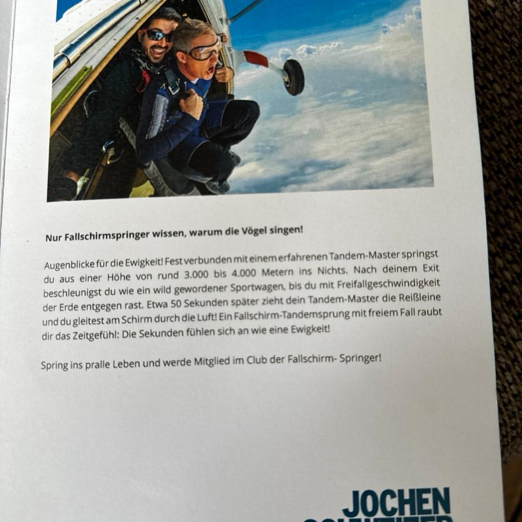 Hallo, ich biete einen Jochen Schweizer Erlebnisgutschein an.
Der Gutschein beinhaltet einen Fallschirmtandem Sprung von 4000 Meter Höhe.
Ich habe leider keine Verwendung dafür und er ist noch bis Dezember 24 gültig.
Bei Interesse bitte melden