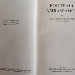 Arsenal, England football fans. 

1945 First Edition,' Football Ambassador' by Eddie Hapgood.

Hardback, 154 pages stories and photographs.

Unknown signature on front page.

£5.00 + p&p