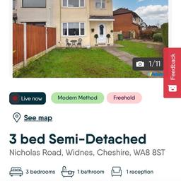 3 bed Semi-Detached

Listed on iamsold auction site . Starting bid
£125,000

Contact Adams estate agents

0151 420 4055

Or To log interest call Daryl from Iamsold

0191 731 9200

Listed on Iamsold webpage search WA8 8ST