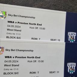 wba v Preston 
04/05/24
£30 for both tickets