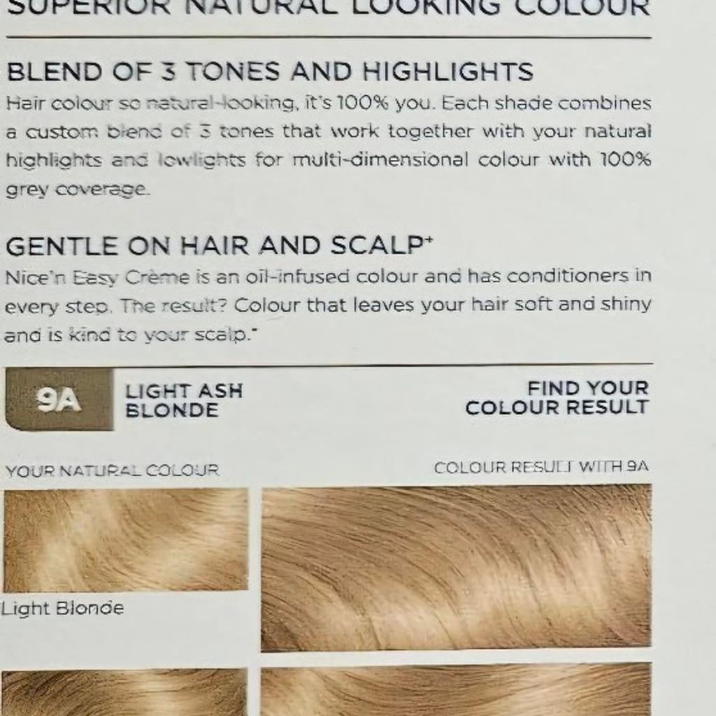 Clairol
Nice'n easy Crème
Blend of 3 tones and highlights
Colour: 9A - Light Ash Blonde
Permanent natural looking colour