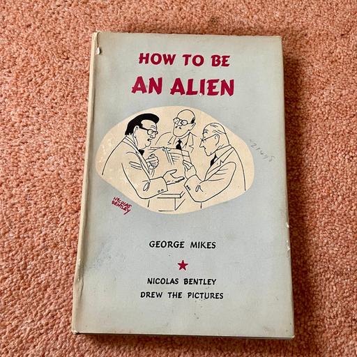 Buy & Sell Dorset Bournemouth, Christchurch and Poole - Photos for How To Be An Alien George Mikes Mcmlii 1951