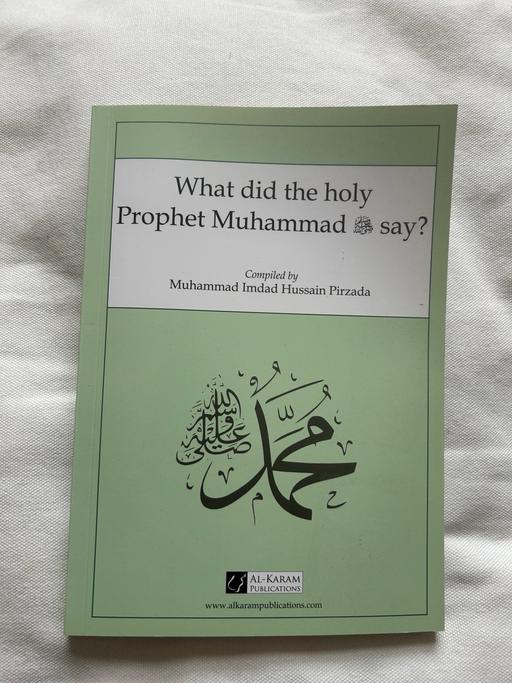  — What did the holy Prophet Muhammad say?