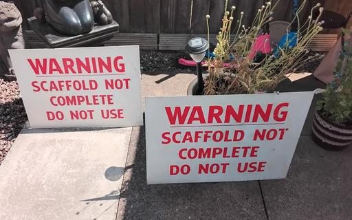  — retro warning scaffold not complete sign