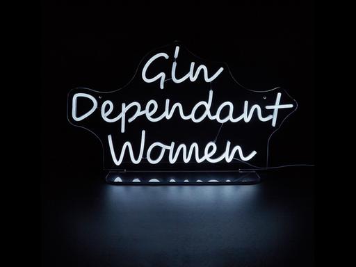  — Gin dependent Woman - Neon light sign