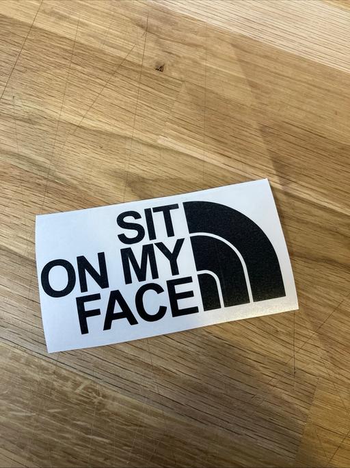  — Sit On My Face funny cut vinyl sticker